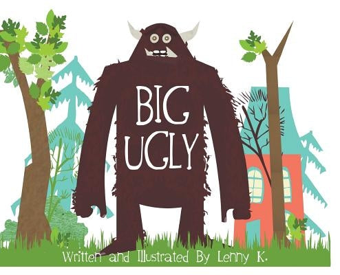 Big Ugly by K, Lenny