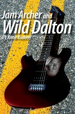 Jam Archer and Wild Dalton by Rudeen, Anne