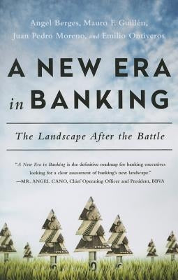 New Era in Banking: The Landscape After the Battle by Berges, Angel