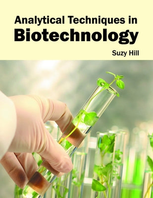 Analytical Techniques in Biotechnology by Hill, Suzy