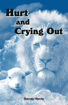 Hurting and Crying Out by Hardy, Sandy