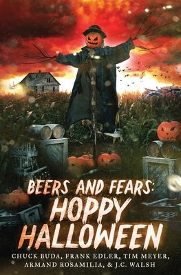 Beers and Fears: Hoppy Halloween by Buda, Chuck