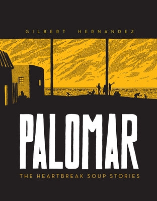 Palomar: The Heartbreak Soup Stories by Hernandez, Gilbert
