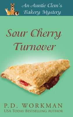 Sour Cherry Turnover by Workman, P. D.
