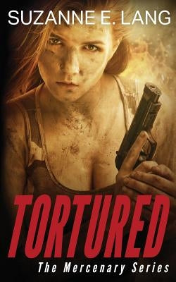 Tortured by Lang, Suzanne E.