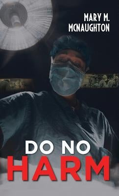 Do No Harm by McNaughton, Mary M.