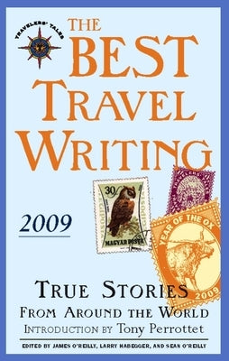 The Best Travel Writing: True Stories from Around the World by O'Reilly, James