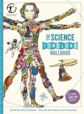 The Science Timeline Wallbook: Unfold the Story of Inventions--From the Stone Age to the Present Day! by Lloyd, Christopher