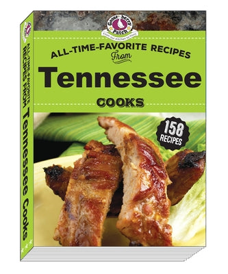 All Time Favorite Recipes from Tennessee Cooks by Gooseberry Patch
