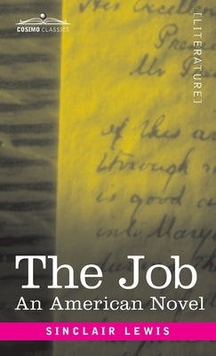The Job: An American Novel by Lewis, Sinclair