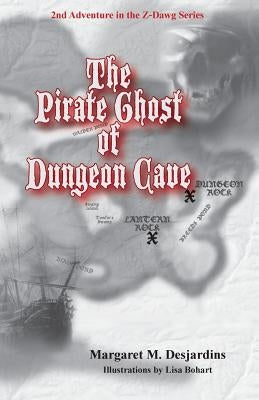 The Pirate Ghost of Dungeon Cave by Bohart, Lisa