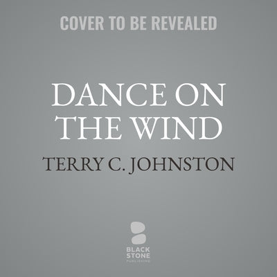 Dance on the Wind by Johnston, Terry C.
