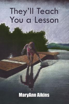 They'll Teach You a Lesson by Aikins, Maryann