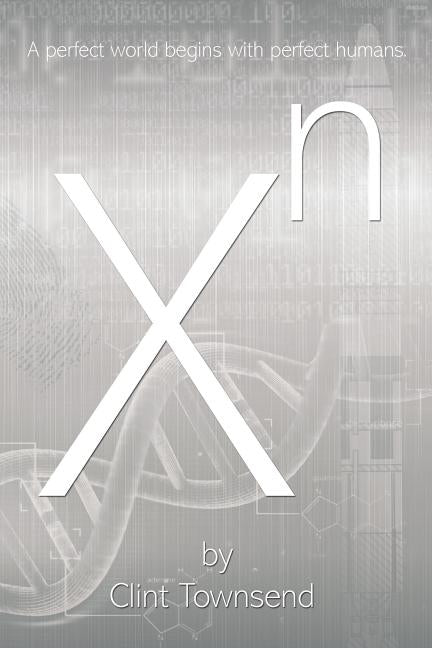 Xn: X to the Nth by Townsend, Clint