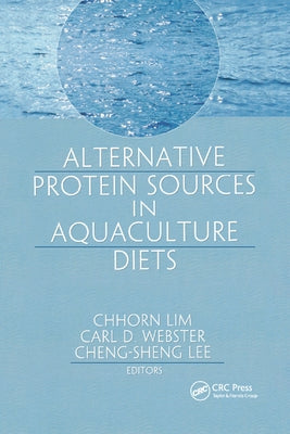 Alternative Protein Sources in Aquaculture Diets by Lim, Chhorn