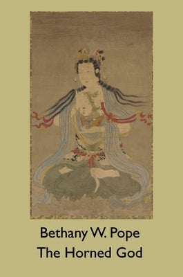 The Horned God by Pope, Bethany W.