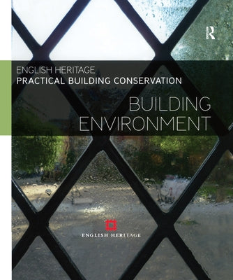 Practical Building Conservation, 10-Volume Set by England, Historic
