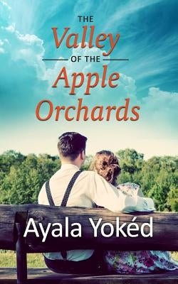 The Valley of the Apple Orchards by Yoked, Ayala