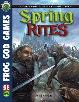 Spring Rites 5e by Spencer, Ken