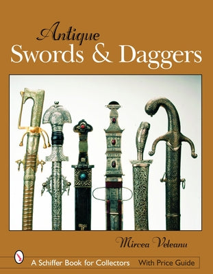 Antique Swords & Daggers by Veleanu, Mircea