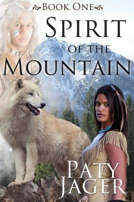 Spirit of the Mountain by Jager, Paty