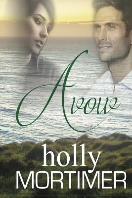 Avow: A Murphy's Law Series Prequel by Mortimer, Holly
