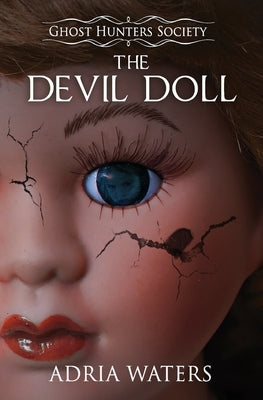 The Devil Doll: Ghost Hunters Society Book Two by Waters, Adria