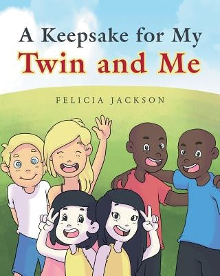 A Keepsake for My Twin and Me by Jackson, Felicia