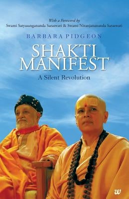 Shakti Manifest by Pidgeon, Barbara