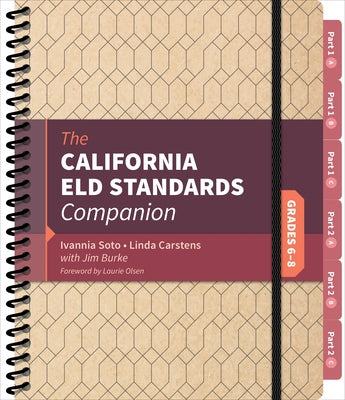 The California Eld Standards Companion, Grades 6-8 by Soto, Ivannia