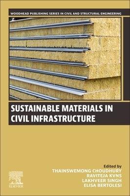 Sustainable Materials in Civil Infrastructure by Choudhury, Thainswemong