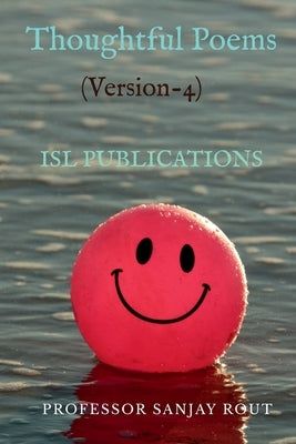 Thoughtful Poems(Version-4) by Rout, Sanjay