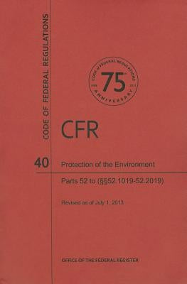 Protection of Environment, Part 52 (Sections 52.1019 to 52.2019) by National Archives and Records Administra
