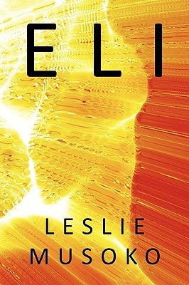 Eli by Musoko, Leslie