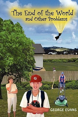 The End of the World and Other Problems by Evans, George