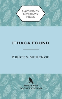 Ithaca Found: Wingspan Pocket Edition by McKenzie, Kirsten