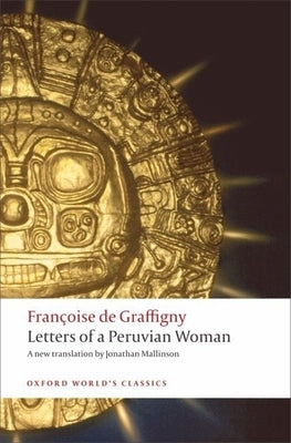Letters of a Peruvian Woman by Graffigny, Françoise de