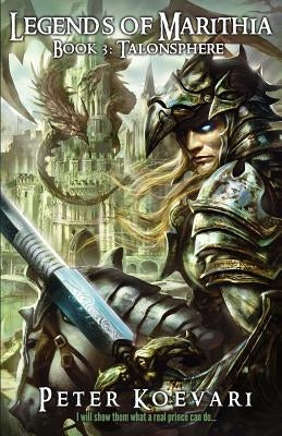 Legends of Marithia: Book 3 - Talonsphere by Bryant, Saffron
