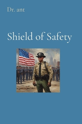 Shield of Safety: Law Enforcement's Guide to Ending Human Trafficking by Vento, Anthony T.