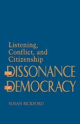 The Dissonance of Democracy: Race and Victorian Women's Fiction by Bickford, Susan