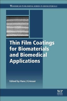 Thin Film Coatings for Biomaterials and Biomedical Applications by Griesser, Hans J.