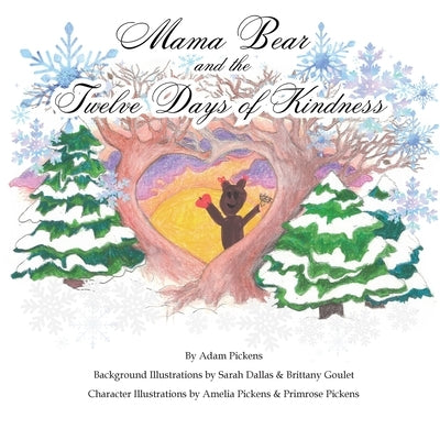 Mama Bear and the Twelve Days of Kindness by Pickens, Adam