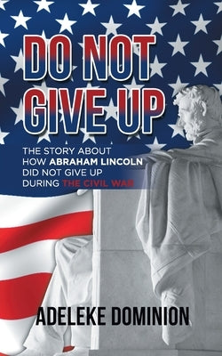 Do Not Give Up by Dominion, Adeleke