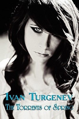 Russian Classics in Russian and English: The Torrents of Spring by Ivan Turgenev (Dual-Language Book) by Turgenev, Ivan Sergeevich