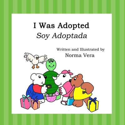 I Was Adopted: Soy Adoptada by Vera, Norma