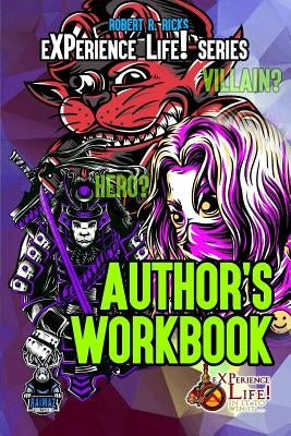 eXPerience Life - Author's Workbook by Ricks, Robert