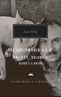 The Underworld U.S.A. Trilogy, Volume II: Blood's a Rover by Ellroy, James