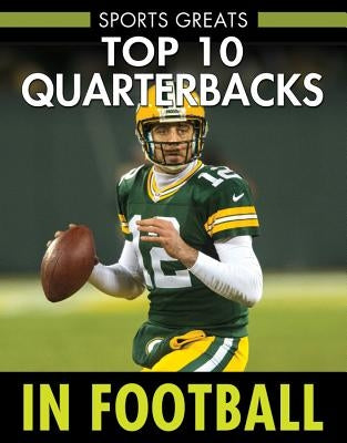 Top 10 Quarterbacks in Football by Aretha, David
