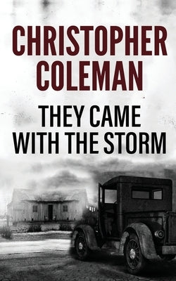 They Came with the Storm by Coleman, Christopher