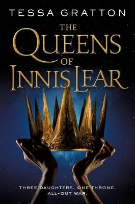 The Queens of Innis Lear by Gratton, Tessa